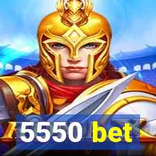 5550 bet